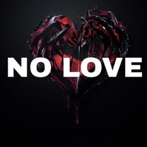 No Love (Explicit)