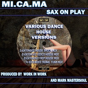 Sax on Play (Various Dance House Versions)