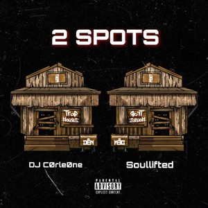 2 SPOTS (feat. Soullifted) [Explicit]