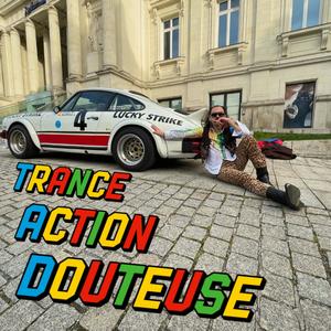 TRANCE ACTION DOUTEUSE