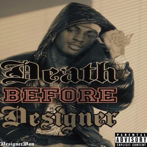 Death Before Designer (Explicit)