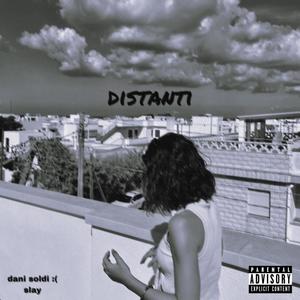 distanti (feat. Angelo Civitella) [Explicit]