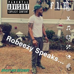 Robeezy Speaks... (feat. Robeezy & Hossalini) [Explicit]