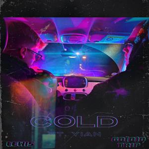 Cold (feat. Go[ø]d Trip, YIAN & NINA) [Explicit]