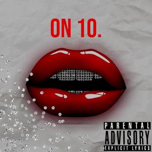 On 10. (feat. Juic3) [Explicit]