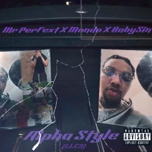 Alpha Style (feat. Mondo & BabySin) (Explicit)