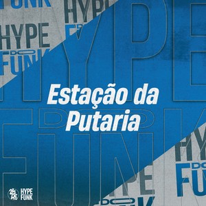 Estação da Putaria (Explicit)