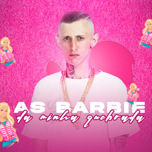 AS BARBIE DA MINHA QUEBRADA