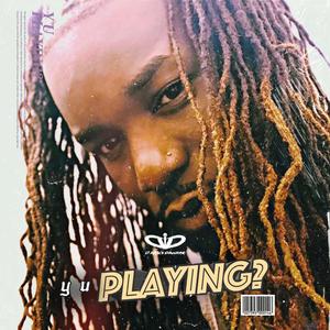 Y U Playing (Explicit)