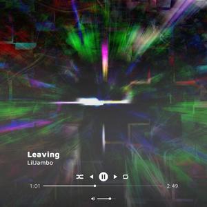 Leaving (Explicit)