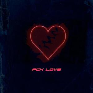 FCK LOVE! (Explicit)