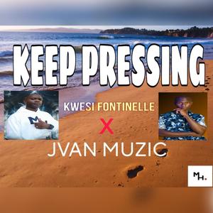 Keep Pressing (feat. Kwesi fontinelle)