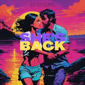 She's Back (feat. Maya Danielle)