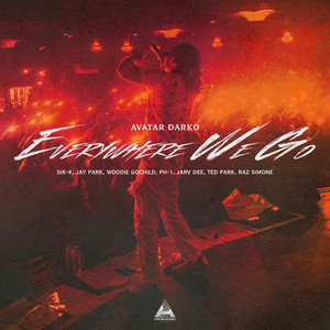 Everywhere We Go (feat. Sik-K, Jay Park, Woodie Gochild, pH-1, Jarv Dee, Ted Park & Raz Simone) (Explicit)