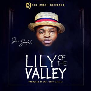 Lily Of The Valley (Explicit)
