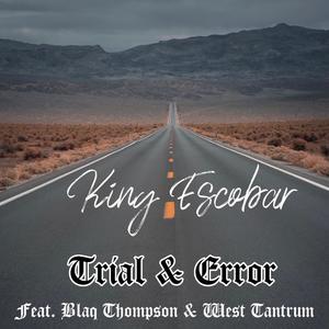 Trial & Error (feat. Blaq Thompson & West Tantrum)