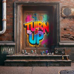 Turn it Up (Explicit)