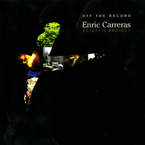 Off the Record - Enric Carreras Eclectic Project