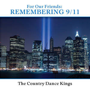 For Our Friends: Remembering 9/11