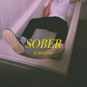 Sober (Chilled) (Explicit)