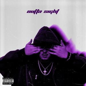 outta sight (Explicit)