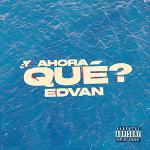 Y ahora qué? (Explicit)