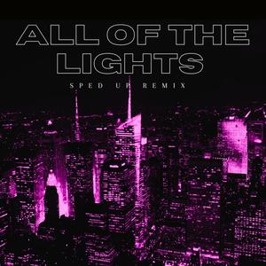 All Of The Lights (Sped Up) (- Remix|Explicit)