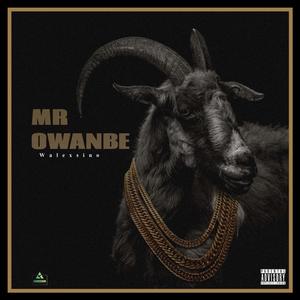 MR. OWANBE (Explicit)