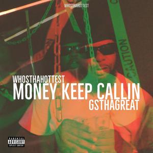 Money Keep Callin (feat. GsThaGreat) [Explicit]