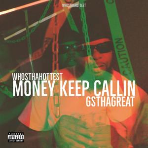 Money Keep Callin (feat. GsThaGreat) (Explicit)