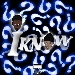 I Know (Explicit)