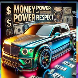 MONEY, POWER, & RESPECT (Explicit)