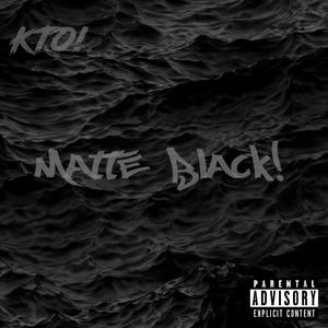 Matte Black! (Explicit)