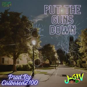 Put The Guns Down