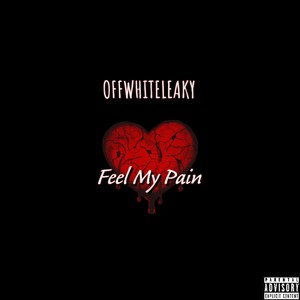 Feel My Pain (Explicit)