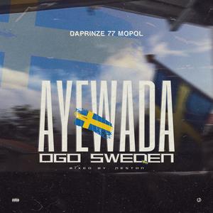 AYEWADA OGO SWEDEN (Explicit)