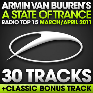 A State Of Trance Radio Top 15 - March / April 2011