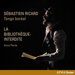 DENIS, P.: Bibliothèque-Interdite (La) [Opera] [Ricard, Tango Boréal]