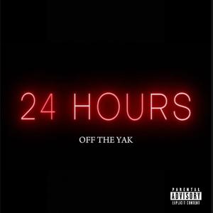 24Hrs / Off The Yak (Explicit)