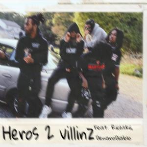 Heros 2 Villinz (feat. Richskii & DenaroDiablo) [Explicit]