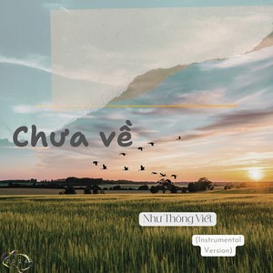 Chưa về (Instrumental Version)