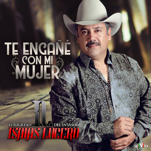 Te Engañe Con Mi Mujer