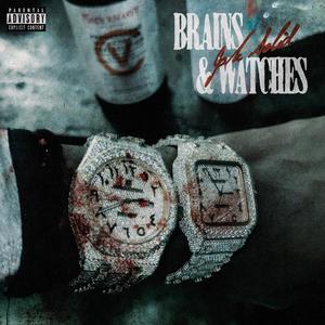 Brains & Watches (free zip) (feat. Belial) (Explicit)
