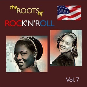 The Roots of Rock'n'Roll, Vol. 7