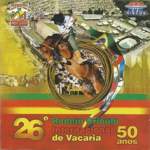 26º Rodeio Crioulo Internacional de Vacaria 50 Anos