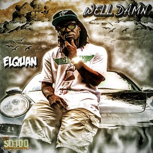 Well Dayum (Explicit)