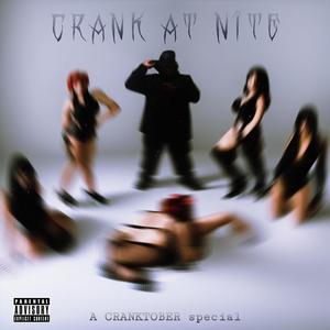 Crank At Nite (Explicit)