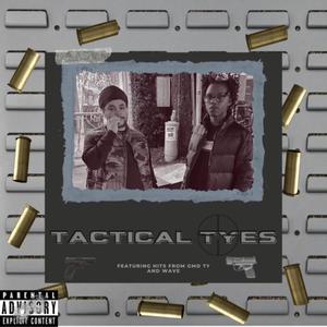 Tactical Tyes (Explicit)