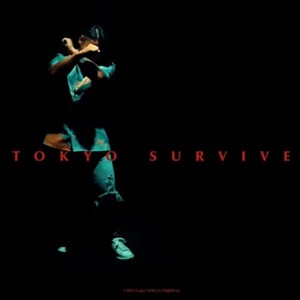 TOKYO SURVIVE (Explicit)