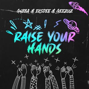 Raise Your Hands (Explicit)